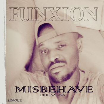 Funxion - Misbehave (Explicit)