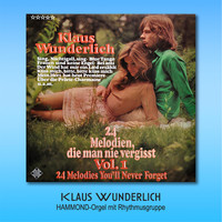 Klaus Wunderlich - 24 Melodien, die man nie vergisst Vol. 1