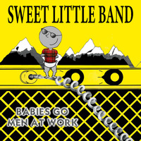 Sweet Little Band - Babies Go Men at Work