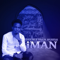 Iman - Double Your Hustle (Explicit)