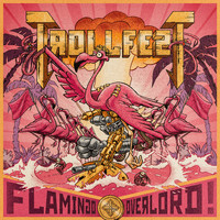 TrollfesT - Flamingo Overlord (Explicit)
