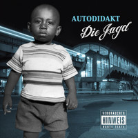 Autodidakt - Die Jagd (Explicit)