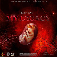 Beez Gad - My Legacy