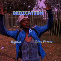 Big Kid - Dedication (feat. Mac Greezy) (Bik Addition) (Bik Addition)