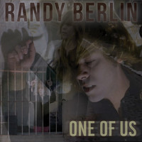 Randy Berlin - One of Us