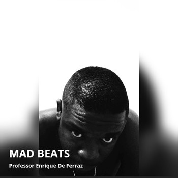 Professor Enrique De Ferraz - Mad Beats