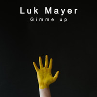 Luk Mayer - Gimme up