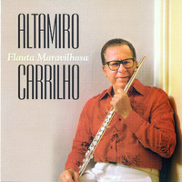 Altamiro Carrilho - Flauta Maravilhosa