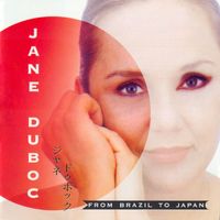 Jane Duboc - From Brazil To Japan