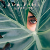 Street Kids - See Me