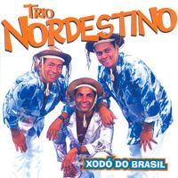 Trio Nordestino - Xodó Do Brasil