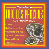 Los Pregoneros - Recordando Trio Los Panchos
