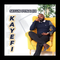 Segun Dynamix - Kayefi (Explicit)