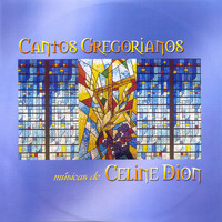 Auscultate - Cantos Gregorianos: Músicas de Celine Dion