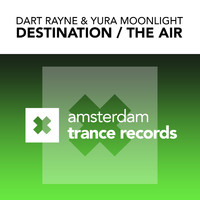 Dart Rayne & Yura Moonlight - Destination / The Air