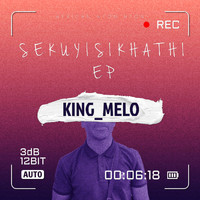 King Melo - Sekuyisikhathi