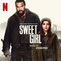 Steven Price - Sweet Girl (Music from the Netflix Film)