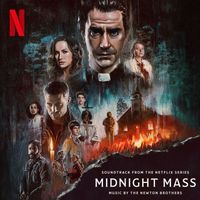 The Newton Brothers - Midnight Mass: S1 (Soundtrack from the Netflix Series)