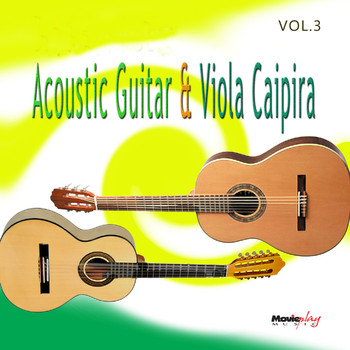 Various Artists - Acoustic Guitar & Viola Caipira, Vol.3