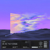 ALRT - Just No Time