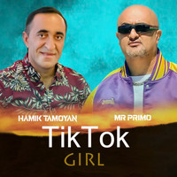 Hamik Tamoyan - Tiktok Girl (feat. Mr. Primo)