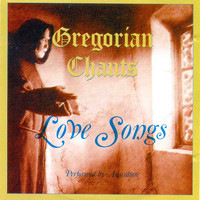 Auscultate - Gregorian Chants Love Songs