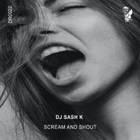 DJ Sash K - Scream and Shout