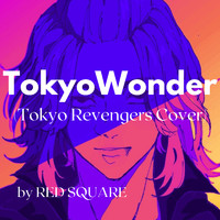 Red Square - Tokyo Wonder (Tokyo Revengers Cover)