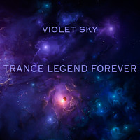 Violet Sky - Trance Legend Forever
