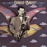 Charlie Barnet & His Orchestra - The Complete Charlie Barnet, Vol. II
