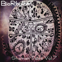 Biorhythm - Shaman Tales (feat. Torab Majlesi, Murat Öztürk) (Vol. 7) (Vol. 7)