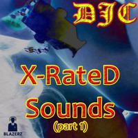 DJC - X-Rated Sounds (Part 1) (Explicit)