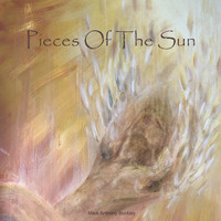 Mark Anthony Buckley - Pieces of the Sun