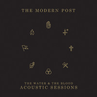 The Modern Post - The Water & The Blood (Acoustic Sessions)