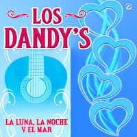 Los Dandy's - La Luna, La Noche y el Mar