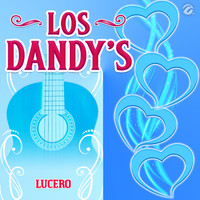Los Dandy'S - Lucero