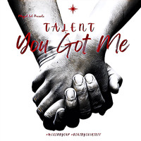 Talent - You Got Me