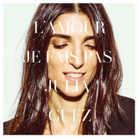 Julia Guez - L'amour je fais pas