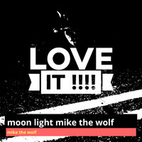 Mike The Wolf - Moon Light (Explicit)