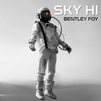 Bentley Foy - Sky Hi