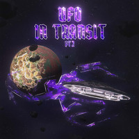 UFO - In Transit, Pt. 2 (Explicit)