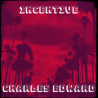 Charles Edward - Incentive
