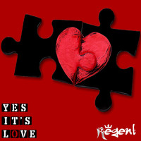 Regent - Yes It's Love.
