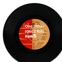 Julie 1 - One Other (Got 2 Kill) (Remix) (Remix)