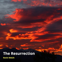 KEVIN WELCH - The Resurrection (Instrumental Version) (Instrumental Version)