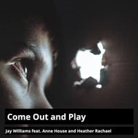 Jay Williams - Come out and Play