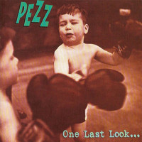 Pezz - One Last Look…