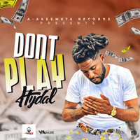 Hydal - Don't Play (Explicit)