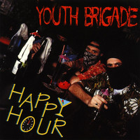 Youth Brigade - Happy Hour