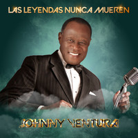 Johnny Ventura - Las Leyendas Nunca Mueren
